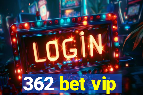 362 bet vip